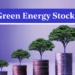 Top Green Energy Stocks in India 2025 – Green Energy Sector Shares List