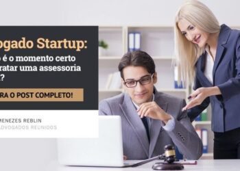 Advogado Startup: quando é o momento certo de contratar?